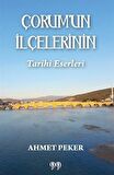 Çorum’un İlçelerinin Tarihi Eserleri