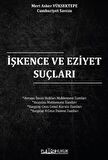 İşkence ve Eziyet Suçları / Mert Asker Yüksektepe