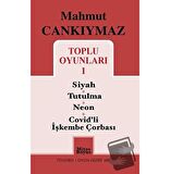 Toplu Oyunları 1 - Siyah - Tutulma - Neon - Covid'li İşkembe Çorbası