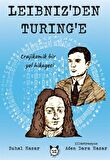 Leibniz'den Turing'e Trajikomik Bir Yol Hikayesi / Zuhal Hazar