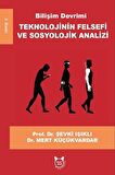 Bilişim Devrimi & Teknolojinin Felsefi ve Sosyolojik Analizi / Şevki Işıklı