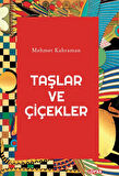 Taşlar ve Çiçekler