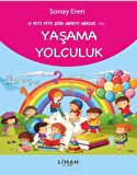 O Piti Piti Şiir Sepeti Serisi – VII – Yaşama Yolculuk
