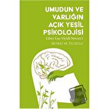 Umudun ve Varlığın Açık Yeşil Psikolojisi