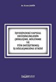 İşyerindeki Yapısal Değişikliklerin (Birleşme, Bölünme ve Tür Değiştirme) İş Sözleşmesine Etkisi / Av. Ecem Şahin