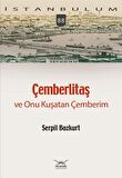 Çemberlitaş ve Onu Kuşatan Çemberim
