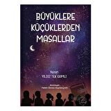 Büyüklere Küçüklerdan Masallar