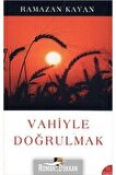 Vahiyle Doğrulmak