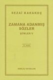 Zamana Adanmış Sözler - Şiirler 5 - Sezai Karakoç - Diriliş Yayınları