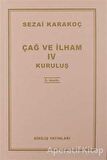 Çağ ve İlham 4 - Sezai Karakoç - Diriliş Yayınları