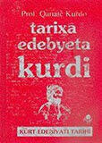 Tarixa Edebyeta Kurdi (Kürt Edebiyatı Tarihi) / Prof. Qanate Kurdo