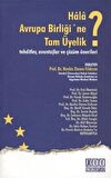 Hala Avrupa Birliği’ne Tam Üyelik