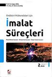 Endüstri Mühendisleri İçin İmalat Süreçleri