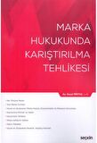 Marka Hukukunda Karıştırılma Tehlikesi