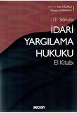 101 Soruda İdari Yargılama Hukuku El Kitabı