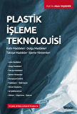 Plastik İşleme Teknolojisi Katkı Maddeleri – Dolgu Maddeleri Takviye Maddeler – İşleme Yöntemleri