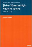 Şirket Yönetimi İçin Kayyım Tayini (CMK m. 133)