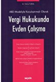Vergi Hukukunda Evden Çalışma