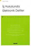 İş Hukukunda Elektronik Deliller