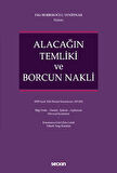 Alacağın Temliki ve Borcun Nakli
