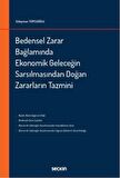 Bedensel Zarar Bağlamında Ekonomik Geleceğin Sarsılmasından Doğan Zararların Tazmini