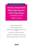 Kambiyo Senetlerinde Bedelsizliğe Dayanan Menfi Tespit Davası ve Bedelsiz Senedi Kullanma Suçu