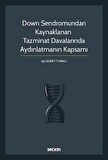 Down Sendromundan Kaynaklanan Tazminat Davalarında Aydınlatmanın Kapsamı