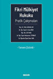 Fikri Mülkiyet Hukuku Pratik Çalışmaları - Tamamı Çözümlü