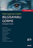 Matlab Uygulamaları ile Birlikte Bilgisayarlı Görme (Computer Vision)