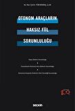 Otonom Araçların Haksız Fiil Sorumluluğu