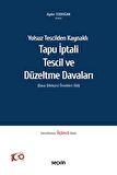 Tapu İptali - Tescil ve Düzeltme Davaları