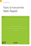 Toplu İş Hukukunda Yetki Tespiti