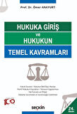 Hukuka Giriş ve Hukukun Temel Kavramları