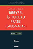 Bireysel İş Hukuku Pratik Çalışmaları