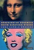 Resim Sanatının Öyküsü / Anna Carola Krausse
