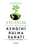 Veganlık ve Kendini Bulma Sanatı