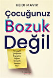 Çocuğunuz Bozuk Değil & Nöroçeşitli Çocuğunuza Önyargılara Rağmen Ebeveynlik Yapmanın Yolları / Heidi Mavir