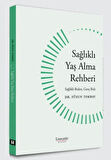 Sağlıklı Yaş Alma Rehberi