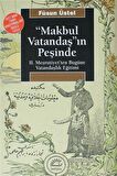 Makbul Vatandaş’ın Peşinde