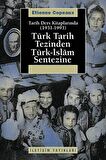 Türk Tarih Tezinden Türk-İslam Sentezine  Tarih Ders Kitaplarında (1931-1993)