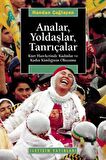 Analar, Yoldaşlar, Tanrıçalar Kürt Hareketinde Kadınlar ve Kadın Kimliğinin Oluşumu