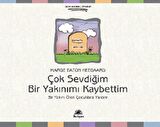 Çok Sevdiğim Bir Yakınımı Kaybettim