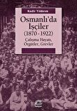 Osmanlı’da İşçiler (1870-1922)