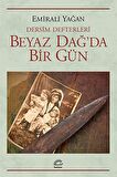Dersim Defterleri - Beyaz Dağ’da Bir Gün