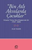 Bin Atlı Akınlarda Çocuklar: Ortaokul Türkçe Ders Kitaplarında Şiir ( 1929-2005)