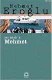 Mehmet: Fay Kırığı 1