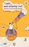 Mıstık Seni Anlamıyoruz!