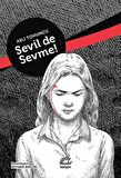 Sevil De Sevme!