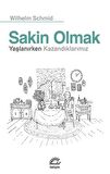 Sakin Olmak: Yaşlanırken Kazandıklarımız