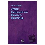 Prens: Machiavelli'nin Muazzam Muamması